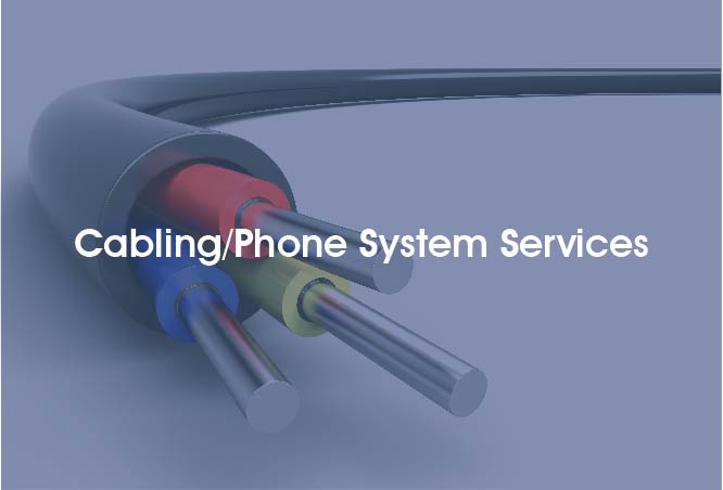 CABLING/PHONE SYSTEM SERVICES