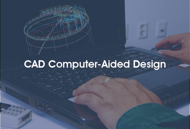 CAD COMPUTER-AIDED DESIGN